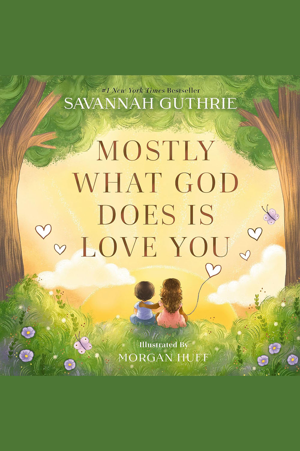 Mostly What God Does is Love You by Savannah Guthrie