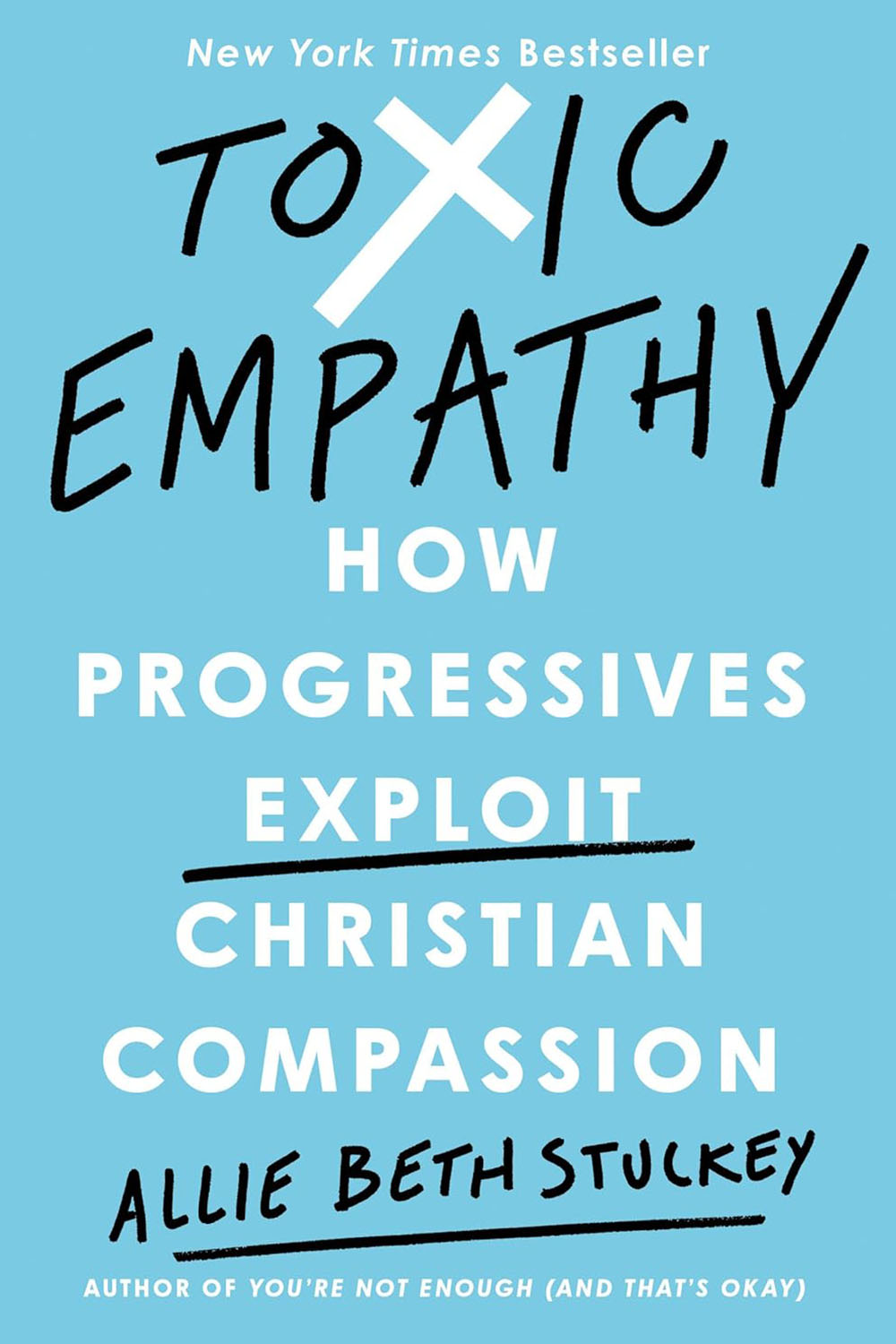 Toxic Empathy by Allie Beth Stuckey