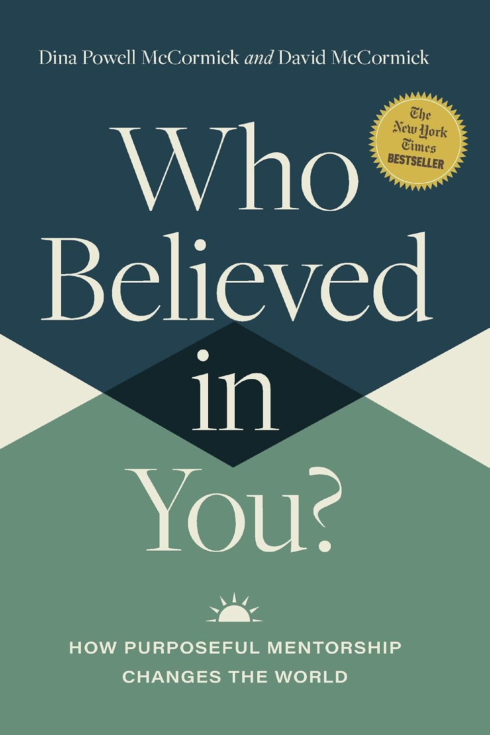 Who Believed in You by Dina Powell and David McCormick